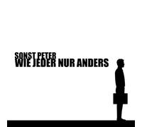Sonst Peter - Wie jeder nur anders