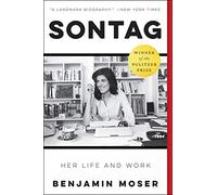 Sontag: Her Life and Work