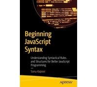 Sonu Kapoor Beginning JavaScript Syntax (Tascabile)