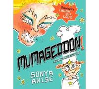 Sonya Anise MUMAGEDDON And the Food Magician (Copertina rigida) MUMAGEDDON