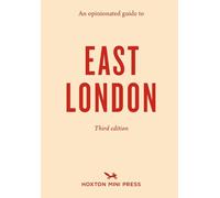 Sonya Barber An Opinionated Guide to East London (Third Edition) (Tascabile)