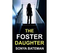 Sonya Bateman The Foster Daughter (Tascabile)