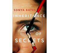 Sonya Bates Inheritance of Secrets (Tascabile)