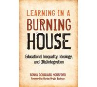 Sonya Douglass Horsford Learning in a Burning House (Tascabile)