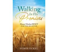 Sonya Eckel Walking In His Promises (Tascabile)