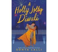 Sonya Lalli A Holly Jolly Diwali (Tascabile)