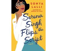 Sonya Lalli Serena Singh Flips the Script (Tascabile)