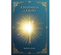 Sonya Lee Channels of Light (Copertina rigida)