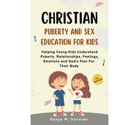 Sonya M. Donald Christian Puberty And Sex Education For Kids 8-12 Ye (Tascabile)
