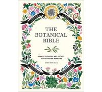 Sonya Patel Ellis The Botanical Bible (Copertina rigida)