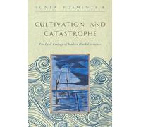 Sonya Posmentier Cultivation and Catastrophe (Copertina rigida)