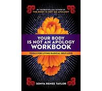Sonya Renee Taylor Your Body Is Not an Apology Workbook (Tascabile)