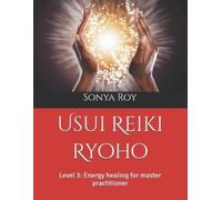 Sonya Roy Usui Reiki Ryoho (Tascabile)