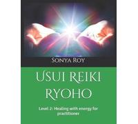 Sonya Roy Usui Reiki Ryoho (Tascabile)