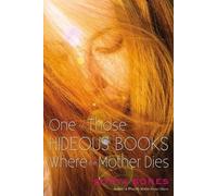 Sonya Sones One of Those Hideous Books Where the Mother Dies (Tascabile)