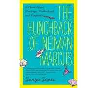 Sonya Sones The Hunchback of Neiman Marcus (Tascabile)