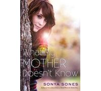 Sonya Sones What My Mother Doesn't Know (Tascabile)