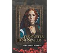 Sonya Van de Graaff The Painter from Seville (Tascabile)
