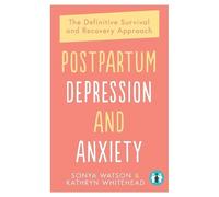 Sonya Watson Kathryn Whitehead Postpartum Depression and Anxiety (Tascabile)