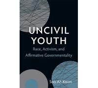 Soo Ah Kwon Uncivil Youth (Tascabile)