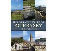 Soo Wellfair Illustrated Tales of Guernsey (Tascabile) Illustrated Tales of ...