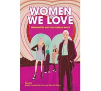 Soojin Lee Kate Korroch Kai Khiun Liew Women We Love (Tascabile)