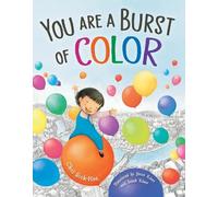 Sook-Hee Choi You Are a Burst of Color (Copertina rigida)