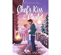 Sookie Snow Chef's Kiss at the Chalet (Tascabile)