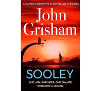 Sooley: The Gripping Bestseller from John Grisham