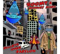 Soom T & Monkey Marc - Bullets Over Babylon