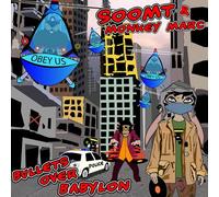 Soom T & Monkey Marc - Bullets Over Babylon