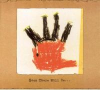 Soon There Will Be... - Shooting at Unarmed Men (Audio CD)