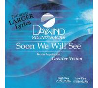 Soon We Will See