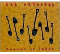 Sooner Or Later by Bob Ostertag (2000-11-14)