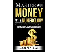 Sooraj Achar Master Your MONEY With Numerology (Tascabile)