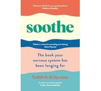 Soothe: The book your nervous system has been longing for