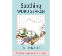 Soothing and Relaxing Word Search Puzzle Book: Word Searches with Easy-to-Read Print Featuring Peaceful, Uplifting, and Mindful Words | 6x9 Inches | ... Quiet Moments, Relaxation, and Stress Relief
