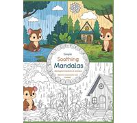 Soothing Mandala: A Cute Animal Scenes and Mandala Coloring Book for Kids, Teens and Relaxed Adults: Cozy Animals Coloring Book