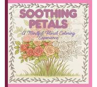 Soothing Petals: A Mindful Floral Coloring Experience