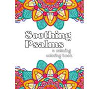 Soothing Psalms: A Calming Coloring Book