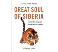 Sooyong Park Great Soul of Siberia (Copertina rigida)