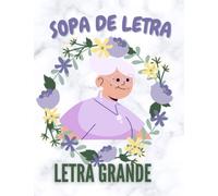 SOPA DE LETRA PARA ADULTOS EN ESPAÑOL- LETRA GRANDE PARA ADULTOS- LARGE PRINT SPANISH WORD SEARCH: PASATIEMPO PARA ADULTOS MAYORES- INSPIRACION PARA ADULTOS- MENTE FELIZ Y ACTIVA