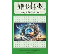 Sopa de Letras / Apocalipsis 3: Capítulos 11-17, Tamaño 6x9, Juegos Bíblicos, 55 Sopa de Letras con Respuestas al Final,110 páginas