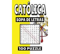 Sopa de Letras Católica: 100 Juegos para buscar palabras, Libro de actividades rompecabezas para niños, Adultos y personas mayores, 50 paginas