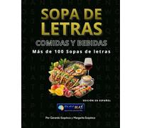 Sopa de letras: Comidas y Bebidas: Más de 100 Rompecabezas de Gastronomía Internacional, Ingredientes y Sabores para Relajar la Mente (Letra Grande para Adultos y Niños)