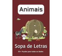SOPA de LETRAS de ANIMAIS em Portugués: Sopa de Letras com palavras de vários animais. | 152x228mm | 110pág. | 50+ Puzzles para Férias ou Tempos Livres...