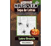 Sopa de Letras de Halloween para Adultos en Letra Grande - Volumen 3: Juegos de Palabras Espeluznantes Para Adultos | 106 Páginas | Formato 6x9 | Halloween Word Search in Spanish