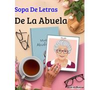 Sopa De Letras De La Abuela: Libro de letras grandes de 70 juegos con 1470 palabras para entretenerse, relajarse y disfrutar en familia.