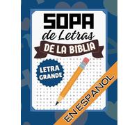Sopa de Letras De La Biblia Letra Grande En Español: Rompecabezas de Palabras Para El Catolico o Cristiano - Spanish Word Search for Catolic or Christian Large Print