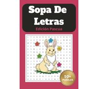 Sopa de Letras Edición Pascua: Rompecabezas Temáticos para Adultos, Jóvenes e Senior: Libro de Búsqueda de Palabras de Semana Santa y Primavera. ... en Familia. Formato 6x9 con Soluciones.